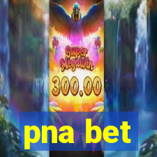 pna bet