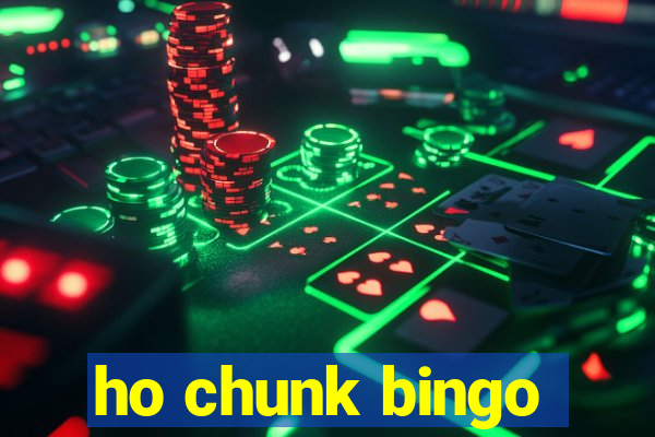 ho chunk bingo