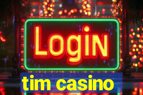 tim casino