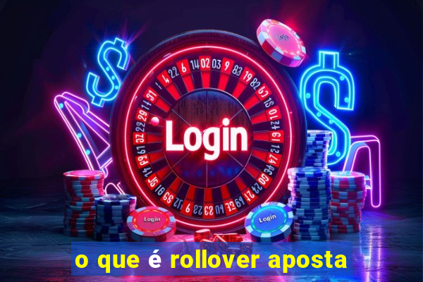 o que é rollover aposta