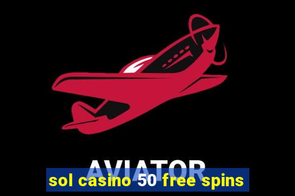 sol casino 50 free spins