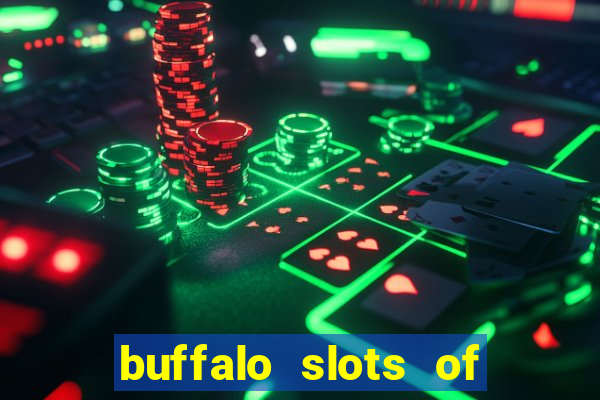 buffalo slots of cash casino