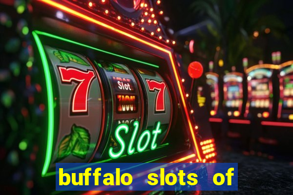 buffalo slots of cash casino