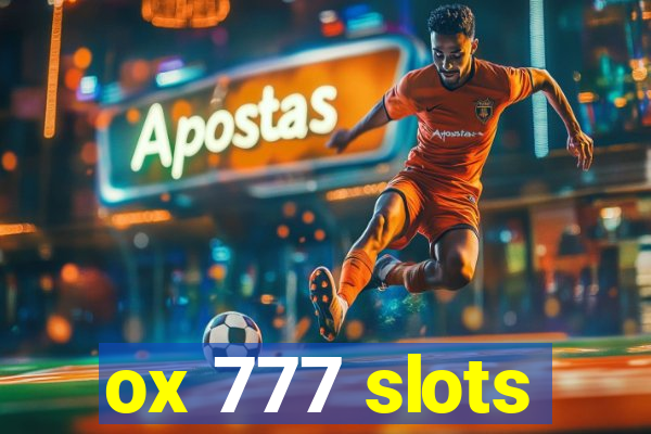 ox 777 slots