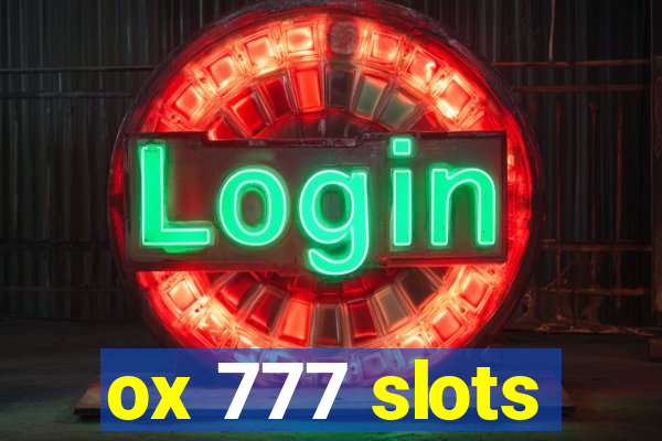 ox 777 slots