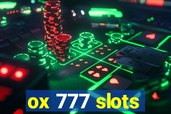 ox 777 slots