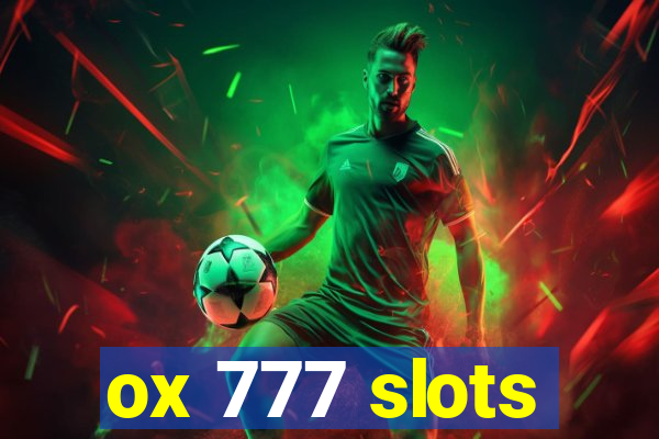 ox 777 slots