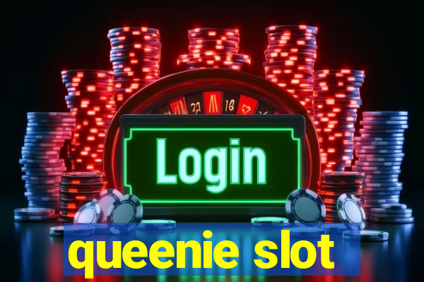 queenie slot