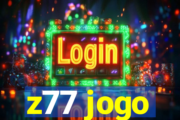 z77 jogo