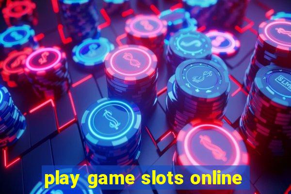 play game slots online