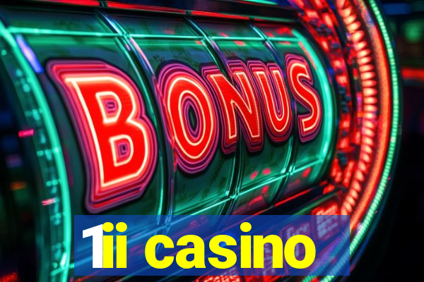 1ii casino