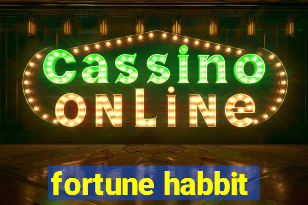 fortune habbit