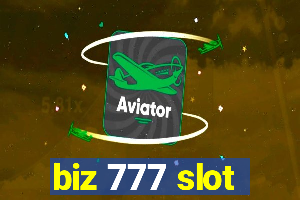 biz 777 slot