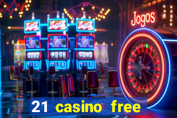 21 casino free spins no deposit