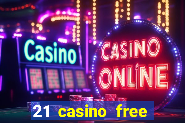 21 casino free spins no deposit