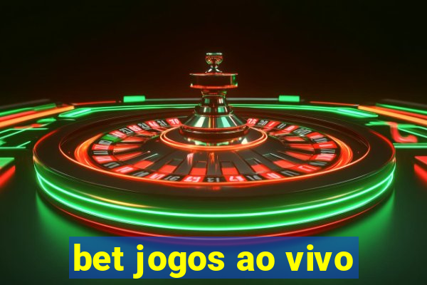 bet jogos ao vivo