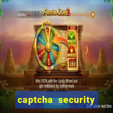 captcha security check betano