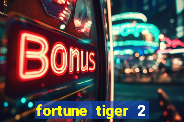 fortune tiger 2 demo grátis