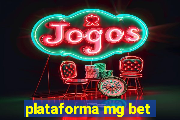 plataforma mg bet