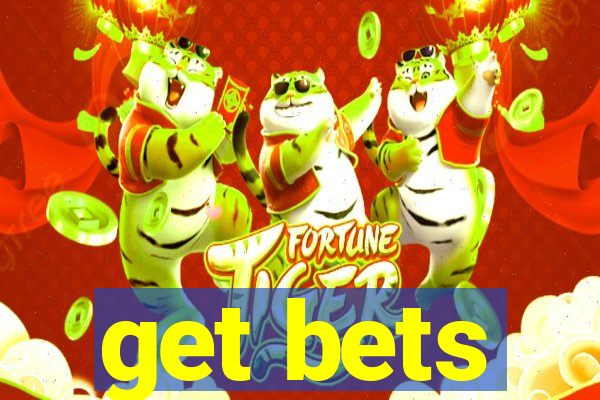 get bets