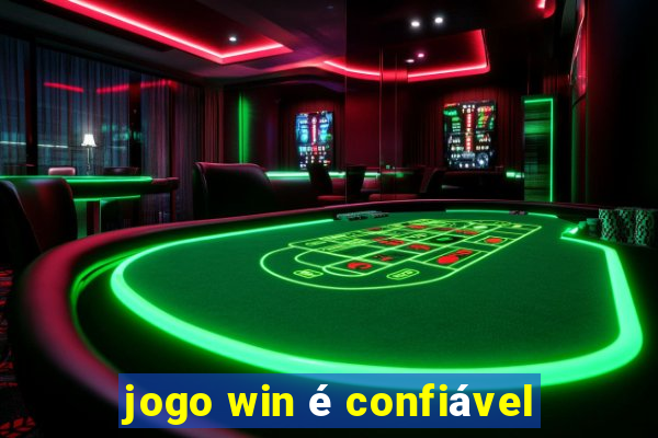 jogo win é confiável