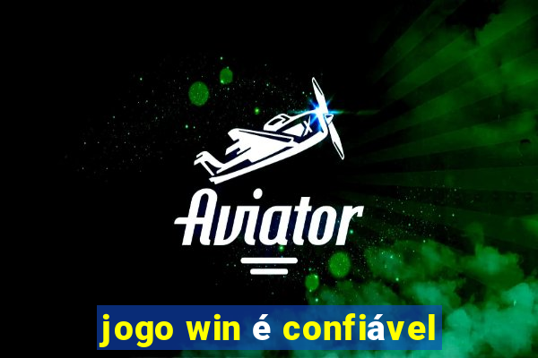 jogo win é confiável