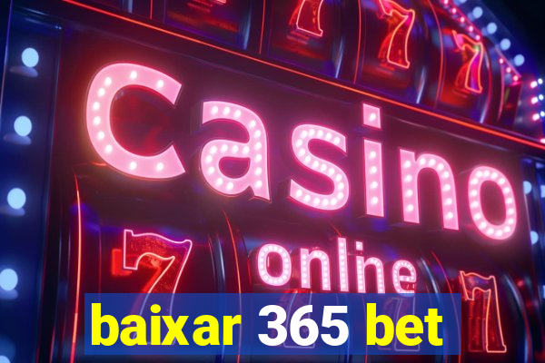 baixar 365 bet