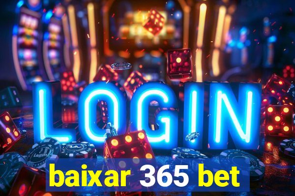 baixar 365 bet