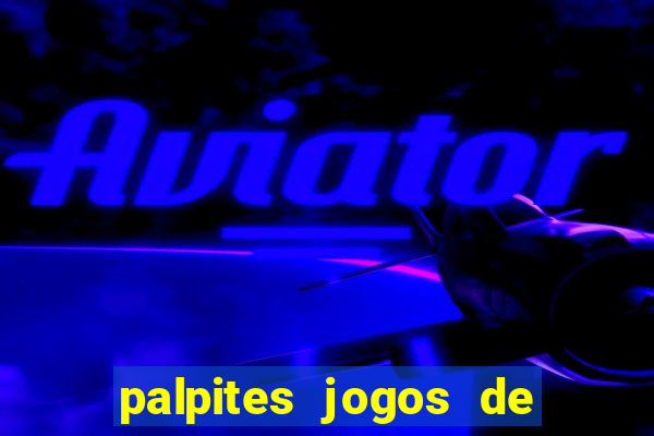 palpites jogos de hoje bilhetes prontos