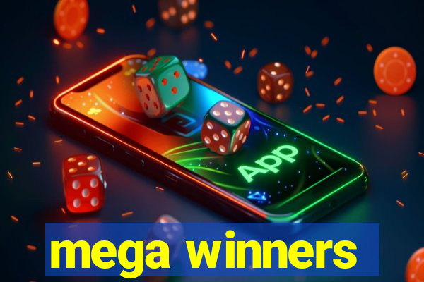 mega winners