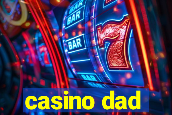 casino dad