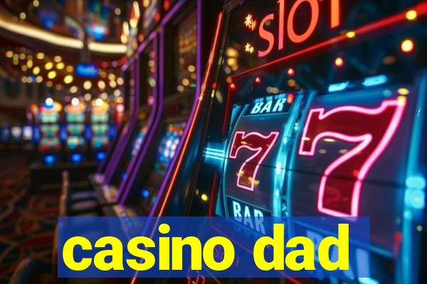 casino dad