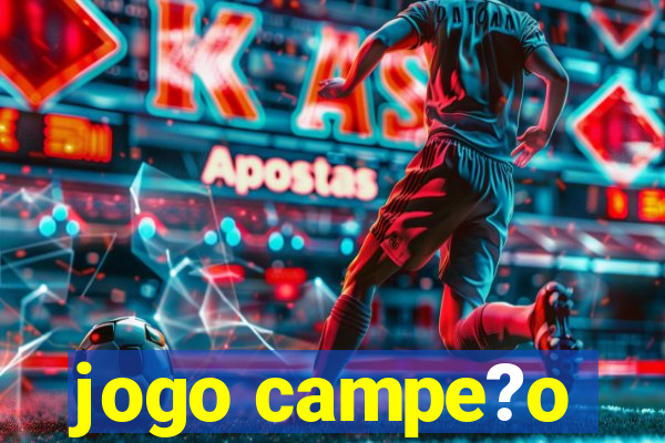 jogo campe?o