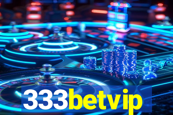 333betvip