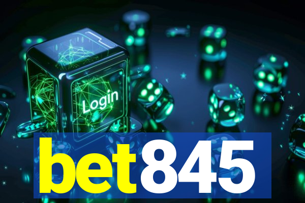 bet845