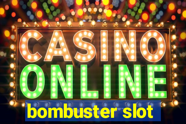 bombuster slot