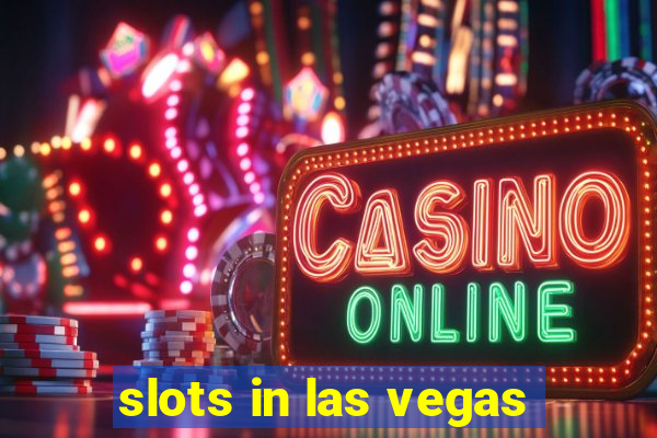 slots in las vegas