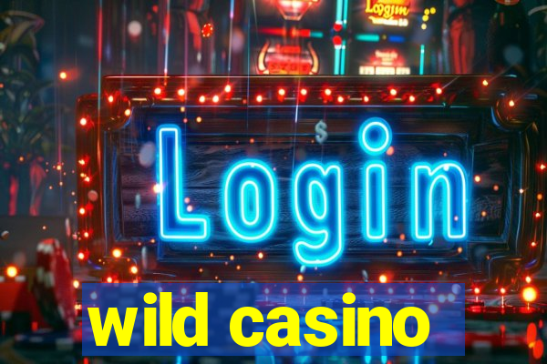 wild casino