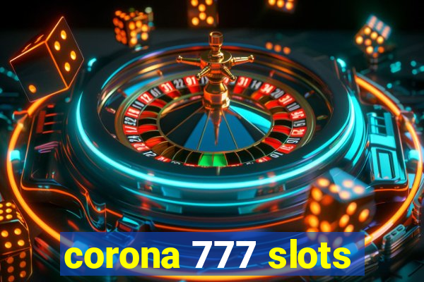 corona 777 slots