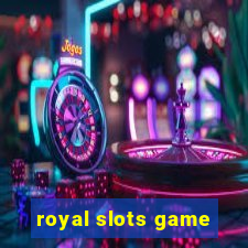 royal slots game