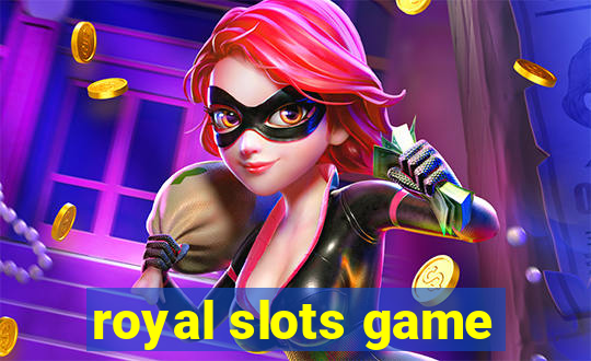 royal slots game