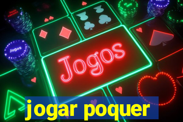 jogar poquer