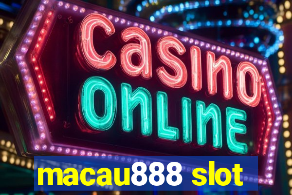 macau888 slot