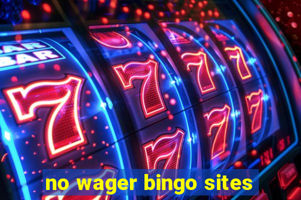 no wager bingo sites