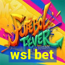 wsl bet