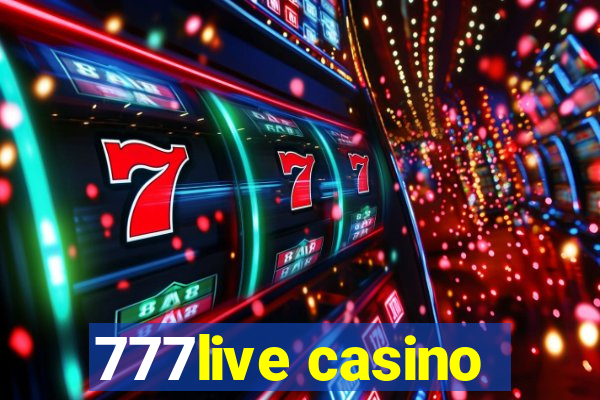 777live casino