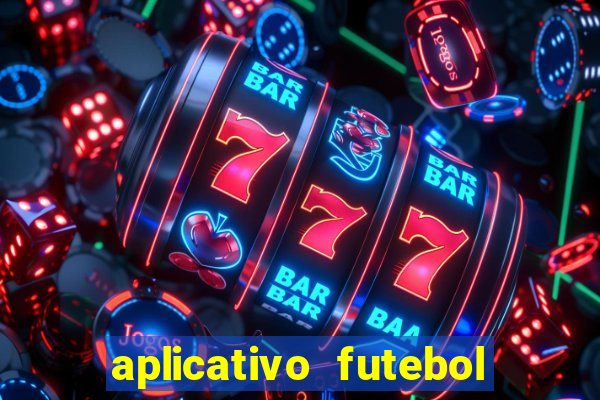 aplicativo futebol da hora 4.5