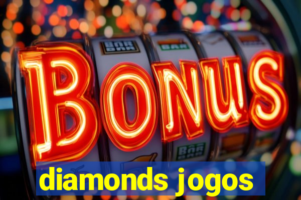 diamonds jogos