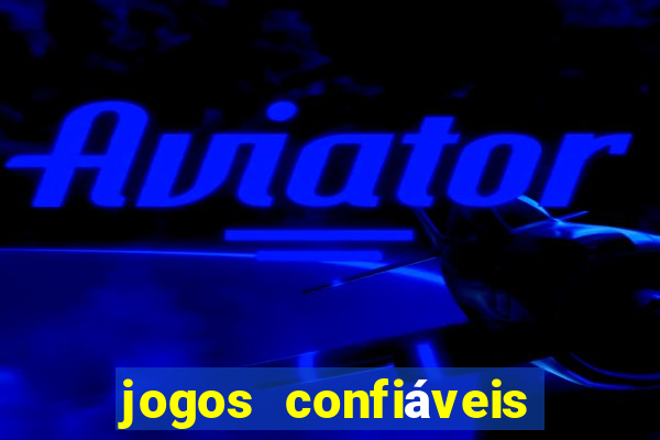 jogos confiáveis para ganhar dinheiro de verdade