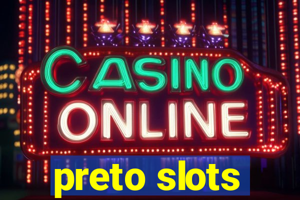 preto slots